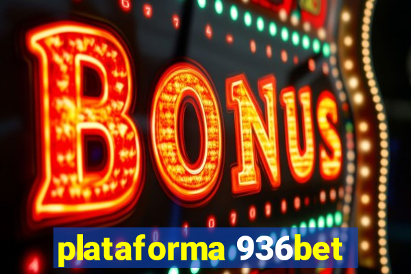 plataforma 936bet